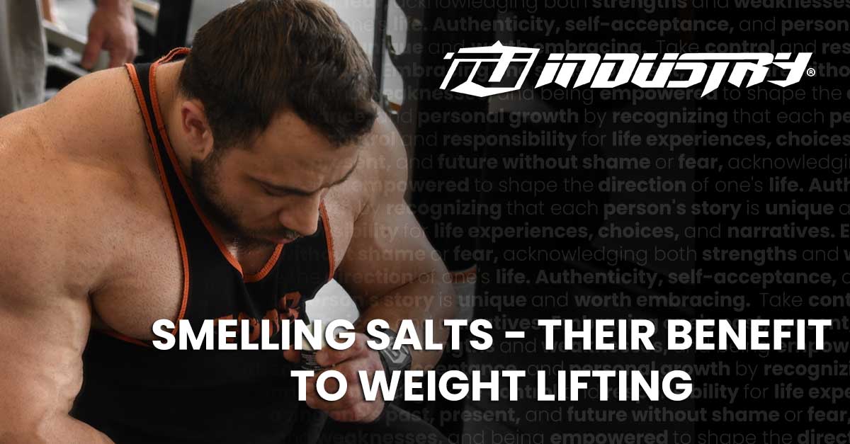 smelling salts and their benefit to weight lifting